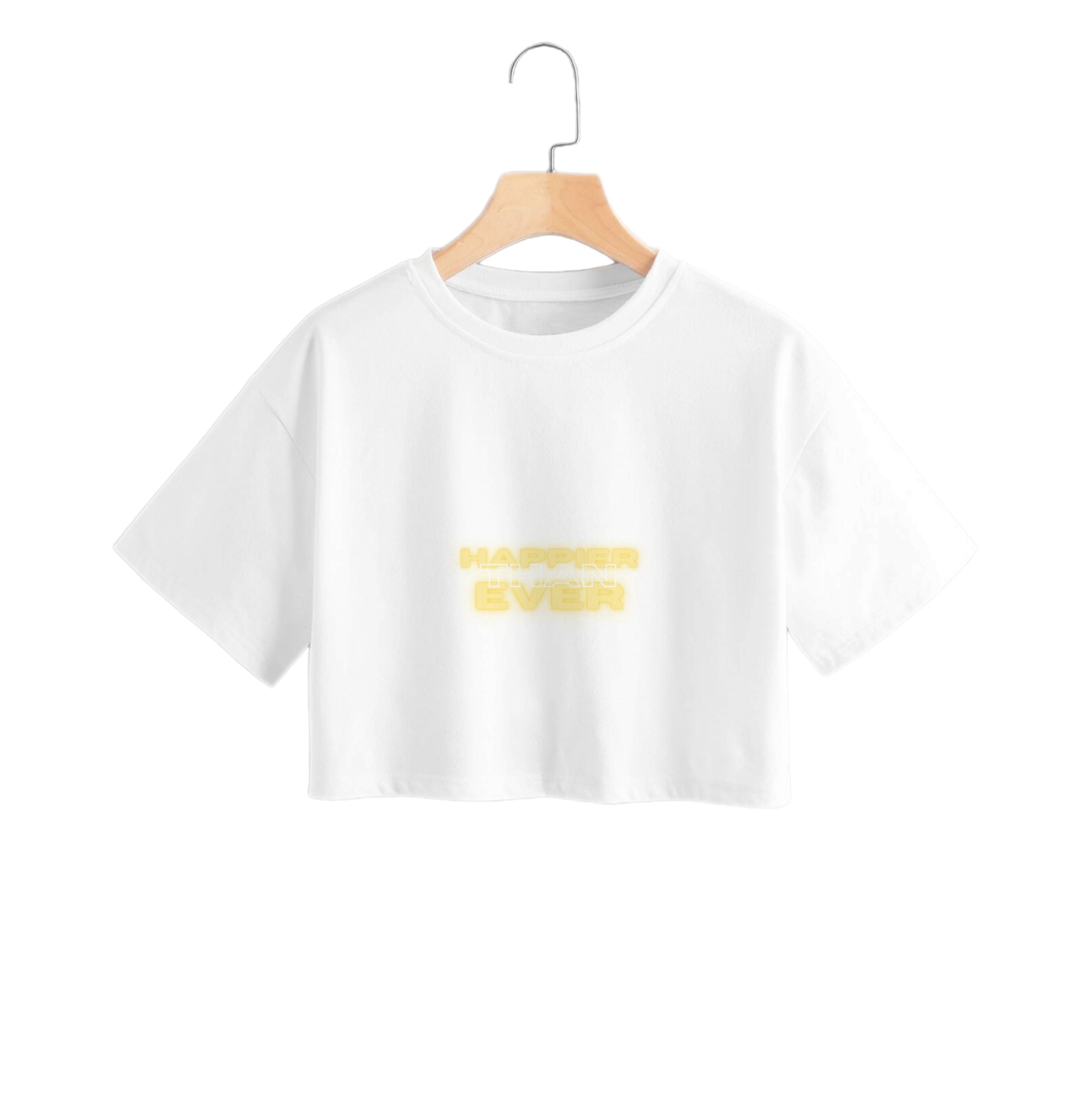 Happier Than Ever - Sassy Quote Crop Top