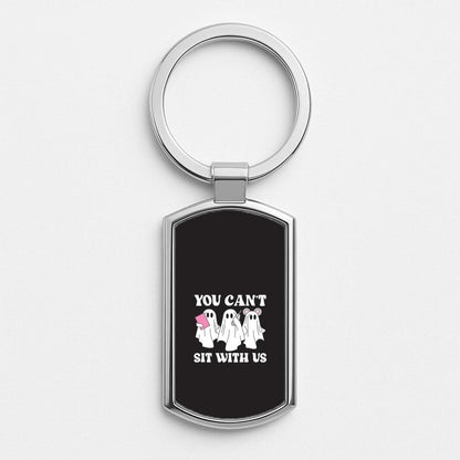 You Can't Sit With Us Ghosts Silver Metal Keyring