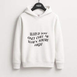 Call Me When You're High  Kids Hoodie