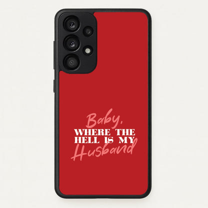 Baby, Where The Hell Galaxy A53 Case