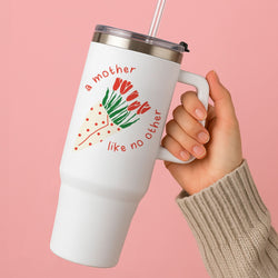 A Mother Like No Other Tumbler