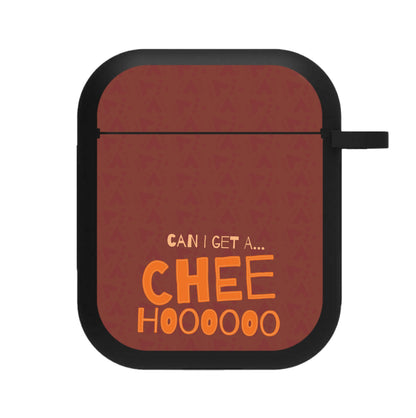 Can I Get A Chee Hoooo AirPods Case