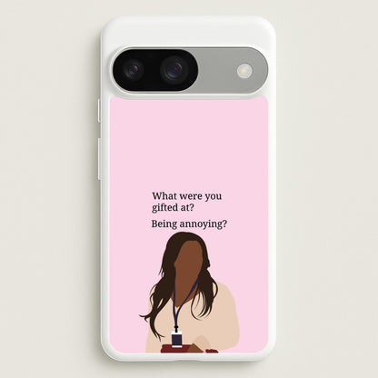 Gifted At Being Annoying  - Abbott Elementary Phone Case for Google Pixel 9 / 9 Pro