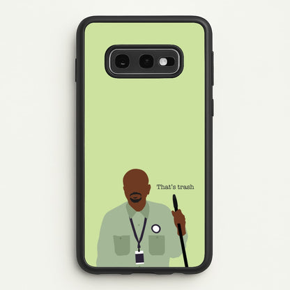 That's Trash  - Abbott Elementary Phone Case for Galaxy S10e