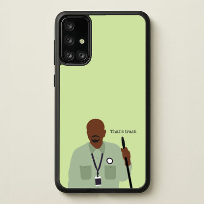 That's Trash  - Abbott Elementary Phone Case for Galaxy A71
