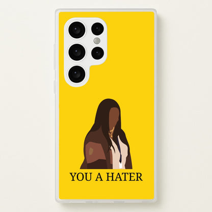 You A Hater  - Abbott Elementary Phone Case for Galaxy S24 Ultra