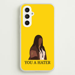 You A Hater  - Abbott Elementary Phone Case for Galaxy S23FE