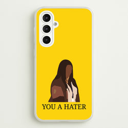 You A Hater  - Abbott Elementary Phone Case for Galaxy A16