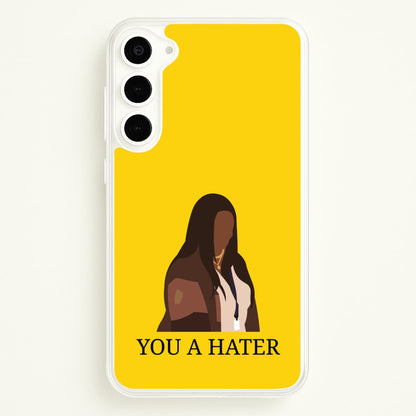 You A Hater  - Abbott Elementary Phone Case for Galaxy S23