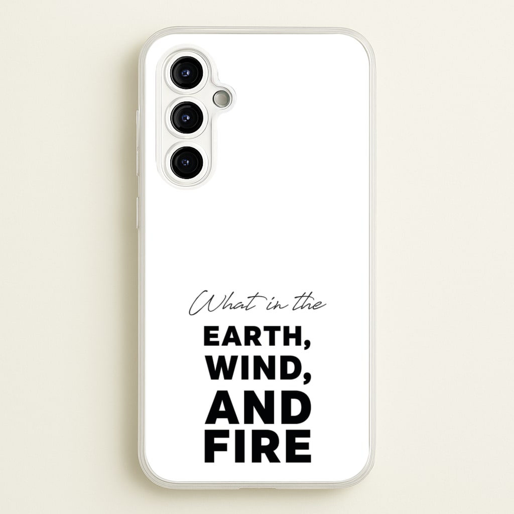 What In The Earth, Wind And Fire  - Abbott Elementary Phone Case for Galaxy A54