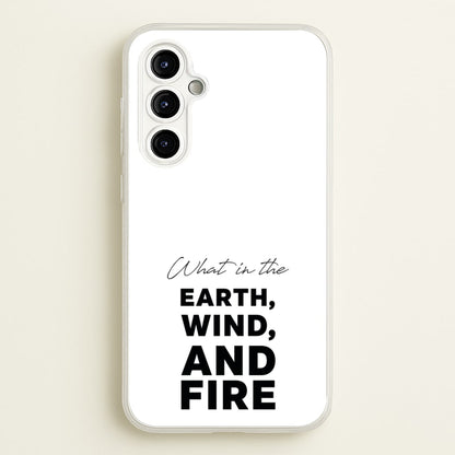 What In The Earth, Wind And Fire  - Abbott Elementary Phone Case for Galaxy A54