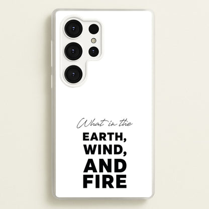 What In The Earth, Wind And Fire  - Abbott Elementary Phone Case for Galaxy S25 Ultra