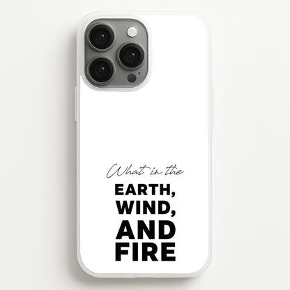 What In The Earth, Wind And Fire  - Abbott Elementary Phone Case for iPhone 13 Pro Max