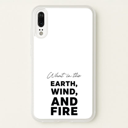 What In The Earth, Wind And Fire  - Abbott Elementary Phone Case for Huawei P20