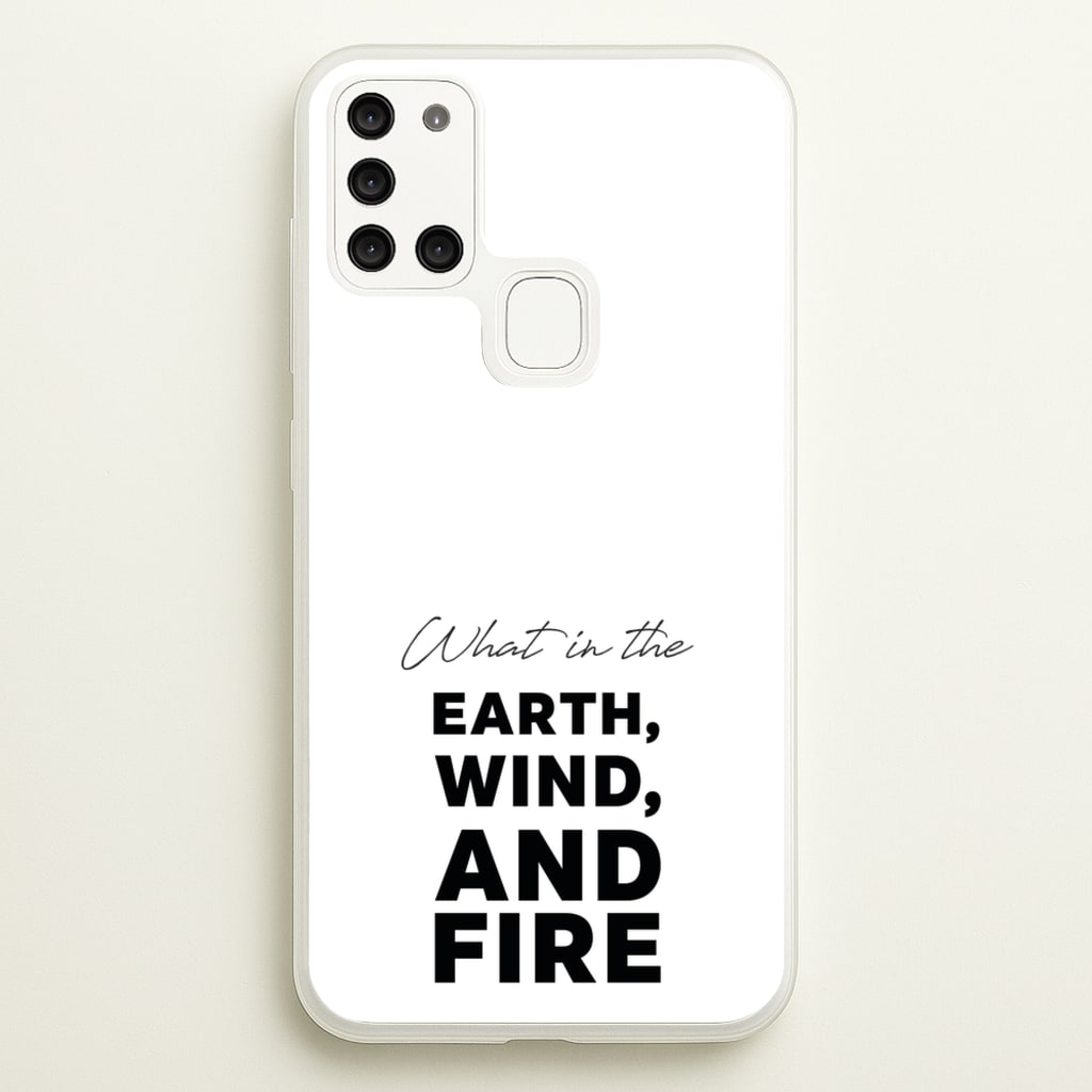 What In The Earth, Wind And Fire  - Abbott Elementary Phone Case for Galaxy A21s