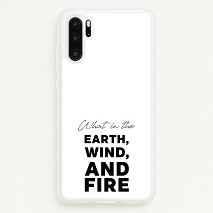 What In The Earth, Wind And Fire  - Abbott Elementary Phone Case for Huawei P30 Pro