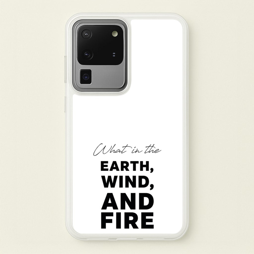 What In The Earth, Wind And Fire  - Abbott Elementary Phone Case for Galaxy S20 Ultra