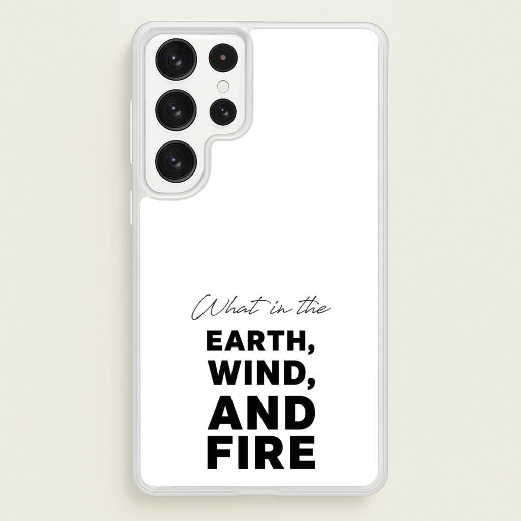 What In The Earth, Wind And Fire  - Abbott Elementary Phone Case for Galaxy S22 Ultra