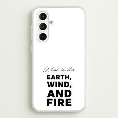 What In The Earth, Wind And Fire  - Abbott Elementary Phone Case for Galaxy A16