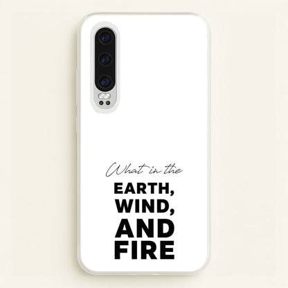 What In The Earth, Wind And Fire  - Abbott Elementary Phone Case for Huawei P30