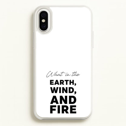 What In The Earth, Wind And Fire  - Abbott Elementary Phone Case for iPhone XS Max