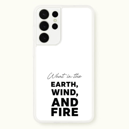 What In The Earth, Wind And Fire  - Abbott Elementary Phone Case for Galaxy S21 Ultra