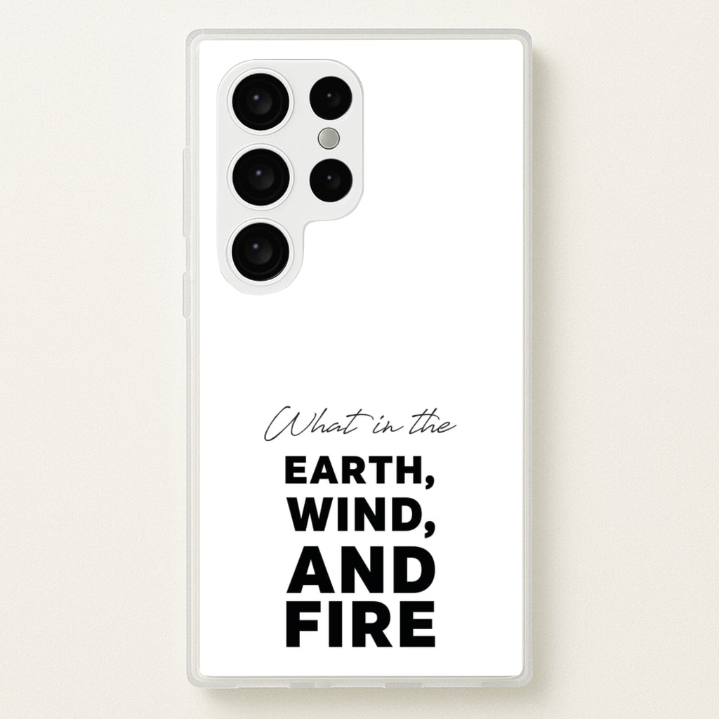 What In The Earth, Wind And Fire  - Abbott Elementary Phone Case for Galaxy S24 Ultra