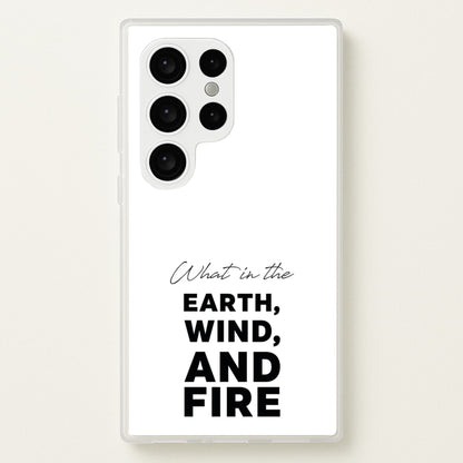 What In The Earth, Wind And Fire  - Abbott Elementary Phone Case for Galaxy S24 Ultra