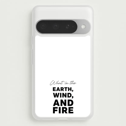 What In The Earth, Wind And Fire Phone Case for Google Pixel 10 Pro XL