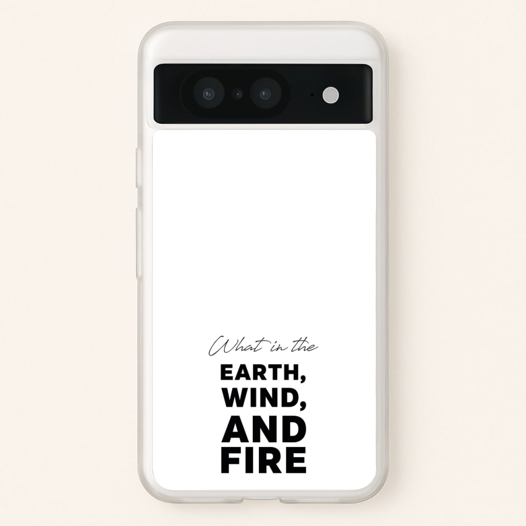 What In The Earth, Wind And Fire  - Abbott Elementary Phone Case for Google Pixel 8