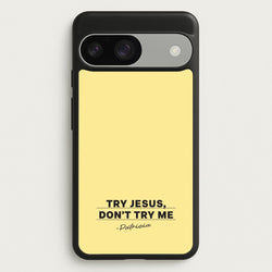 Try Jesus, Don't Try Me  - Abbott Elementary Phone Case for Google Pixel 9 / 9 Pro