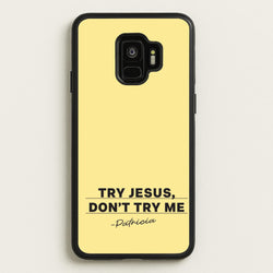 Try Jesus, Don't Try Me  - Abbott Elementary Phone Case for Galaxy S9