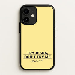 Try Jesus, Don't Try Me  - Abbott Elementary Phone Case for iPhone 12 / 12 Pro