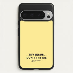 Try Jesus, Don't Try Me  - Abbott Elementary Phone Case for Google Pixel 9 Pro XL