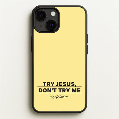 Try Jesus, Don't Try Me  - Abbott Elementary Phone Case for iPhone 13 Mini