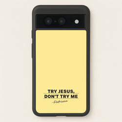 Try Jesus, Don't Try Me  - Abbott Elementary Phone Case for Google Pixel 8