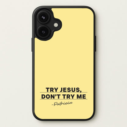 Try Jesus, Don't Try Me Phone Case for iPhone 17