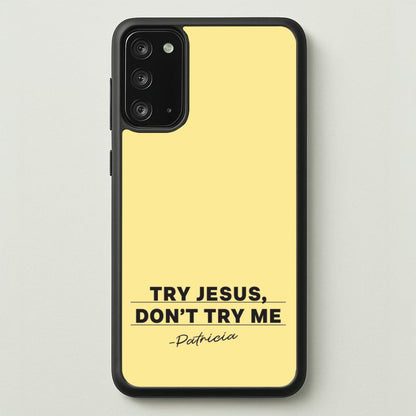 Try Jesus, Don't Try Me  - Abbott Elementary Phone Case for Galaxy Note 20