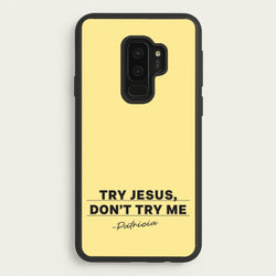 Try Jesus, Don't Try Me  - Abbott Elementary Phone Case for Galaxy S9 Plus