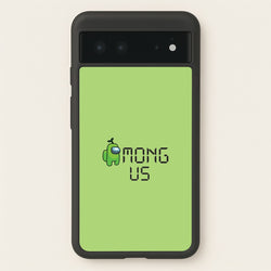 Among Gaming - Green  - Among Us Phone Case for Google Pixel 6