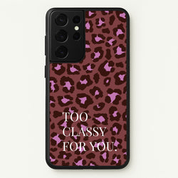Too Classy Cheetah Print  - Animal Patterns Phone Case for Galaxy S21 Ultra