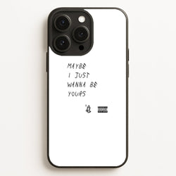 Maybe I Just Wanna Be Yours  - Arctic Monkeys Phone Case for iPhone 16 Pro Max