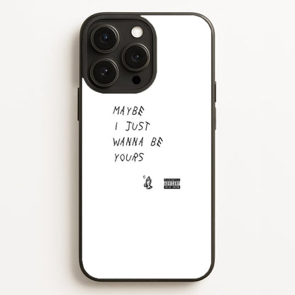 Maybe I Just Wanna Be Yours  - Arctic Monkeys Phone Case for iPhone 16 Pro Max