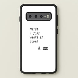 Maybe I Just Wanna Be Yours  - Arctic Monkeys Phone Case for Galaxy S10