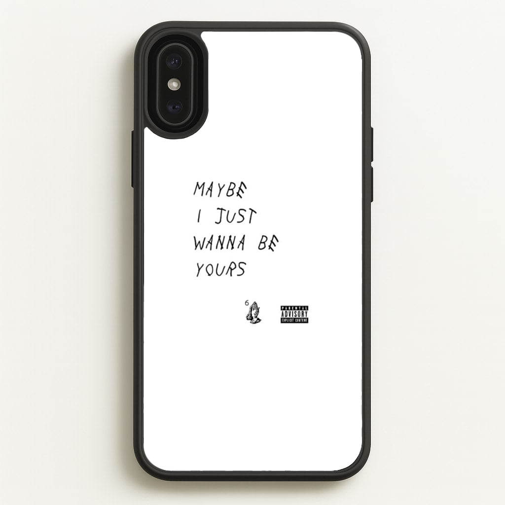 Maybe I Just Wanna Be Yours  - Arctic Monkeys Phone Case for iPhone XS Max