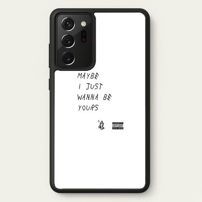 Maybe I Just Wanna Be Yours  - Arctic Monkeys Phone Case for Galaxy Note 20 Ultra