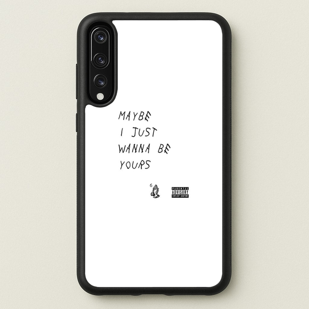 Maybe I Just Wanna Be Yours  - Arctic Monkeys Phone Case for Huawei P20 Pro