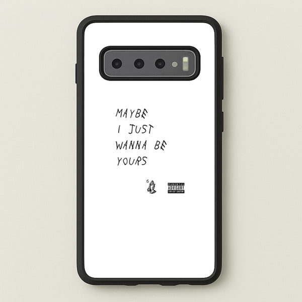 Maybe I Just Wanna Be Yours  - Arctic Monkeys Phone Case for Galaxy S10 Plus