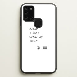 Maybe I Just Wanna Be Yours  - Arctic Monkeys Phone Case for Galaxy A21s