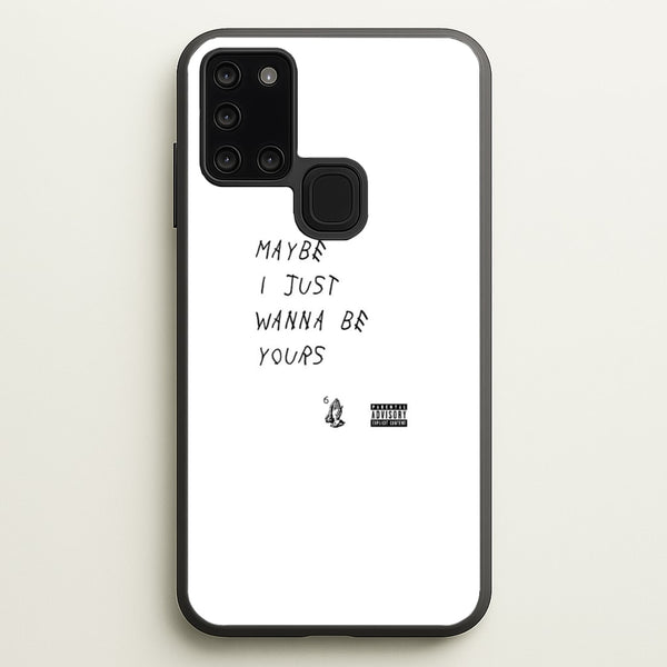Maybe I Just Wanna Be Yours  - Arctic Monkeys Phone Case for Galaxy A21s